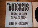 THE OUTCASTS JUSTA NOTHER TEENAGE REBEL GOOD VIBRATIONS