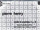 PHILIPS PROSPECTIVE 21E SIECLE - PIERRE HENRY - VOILE D'ORPHEE, ENTITE, SPIRALE