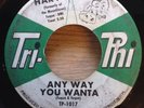 HARVEY soul 45 Any Way You Wanta/She Loves Me So   Tri Phi