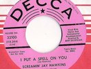 Screamin' Jay Hawkins Decca 32100 '67 45 I Put A Spell On You