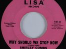 Sweet Soul/Funk 45 SHIRLEY COMBS Why Should We Stop Now LISA HEAR