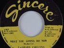 Crossover Soul/Funk 45 LASHAWN COLLINS What You Gonna Do Now SINCERE HEAR NM