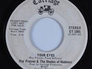 Crossover Soul 45 RAY FRAZIER & SHADES OF MADNESS Your Eyes CARRIAGE HEAR