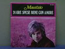 MAURIZIO-45 GIRI- 24 ORE SPESE BENE CON AMORE-CADE QUALCHE FIOCCO...