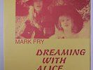 MARK FRY: Dreaming With Alice LP (UK, 'Club Edition' reissue, textured cover, n