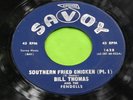 Hear Rare Funk Soul 45: Bill Thomas And The Fendells   Southern Fried Chicken