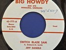 JEFF DANIELS 45 Switch Blade Sam BIG HOWDY 777 VG+ ORIGINAL 1959 Rockabilly