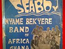 SEA BOY NYAME BEKYERE BAND of AFRICA GHANA Highlife Funk  OG LISTEN