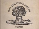 Traffic Lp 33giri John Barleycorn Must Die - Gatefold  Nuovo 019116