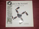 Man is the Bastard - Nazi Drunks Fuck Off Live LP