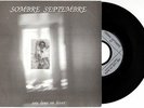 MINIMAL/SYNTH / COLD WAVE : SOMBRE SEPTEMBRE Rare second single FRENCH 45