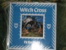 WITCHCROSS - FIT FOR FIGHT - FIRST PRESS1984 - ACID-SORTILEGE- CYCLONE