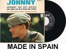 JOHNNY HALLYDAY JOHNNY LUI DIT ADIEU 45 T VINYL ESPAGNOL ESPAGNE SPAIN SPANISH