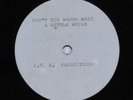 Teen Female Ballad Acetate 45 UNKNOWN ARTIST Don't You Wanna Wait A Little HEAR