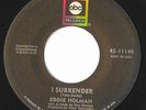 I SURRENDER - EDDIE HOLMAN - ABC USA 45 ORIGINAL. NORTHERN SOUL