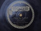 SYNCO JAZZERS I Love You So Much ONIX 1006 78 RPM / V/V+