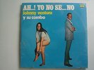 JOHNNY VENTURA Y SU COMBO Ah.. Yo No Se.. No LATIN LP SEALED KUBANEY