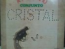 CONJUNTO CRISTAL - A TIRO LIMPIO /  STRONG SOUND ... IN ORIGINAL LABEL MATE