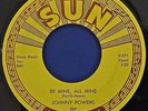 JOHNNY POWERS 45 Be Mine All Mine   SUN 327 ORIGINAL 1959 Rockabilly   VG+
