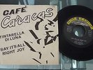 LITFIBA 45 CAFE CARACAS TINTARELLA DI LUNA \ SAYS IT S ALL RIGHT JOY NEW WAVE