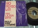 BEAT ITALIANO PAOLO DANI E I COBRAS 45 HO PERSO LEI \ VIVI LA TUA VITA RARISSIMO