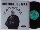 BROTHER JOE MAY Walk On & Talk On NASHBORO LP SHRINK