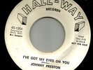 NEW BREED R&B ROCKER--JOHNNY PRESTON - I'VE  GOT MY EYES ON YOU --HEAR - HALLWAY