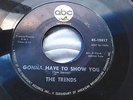 THE TRENDS  GONNA HAVE TO SHOW YOU 45 ABC 10817 NORTHERN SOUL
