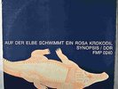Synopsis  ?– Auf Der Elbe Schwimmt Ein Rosa Krokodil   RARE FMP  MINT