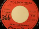 BRIEF ENCOUNTER get a good feeling 45 CAPITOL --- modern soul promo --- LISTEN