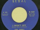 northern soul doo wop 45 TONY DANIELS I Won’t Cry - Drip Drop BEVAL Detroit NM