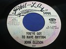 JOHN ELLISON You've got to have Rhythm PHIL-L.A. Orig 1970 FUNK/SOUL 45rpm PROMO