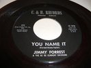 SOUL/ INSTRUMENTAL- JIMMY FORREST- C&H 45 RPM - YOU NAME IT - RED VINYL- LISTEN