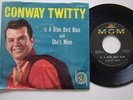 Conway Twitty - Is a Blue Bird Blue  7