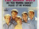 THE BEACH BOYS - DO YOU WANNA DANCE / PLEASE LET ME WONDER 45 CAPITOL 5372 45=VF