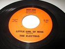 THE ELECTRAS Little Girl of Mine 45 7