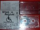 uRLAUB IM rOLLSTUHL  UIR U.I.R. Plastikpuppe Demo Tape Nr. 105  U=IxR Deutschpun