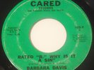 BARBARA DAVIS RATED R WHY IS IT A SIN 45 CARED NORTHERN SOUL FUNK HEAR