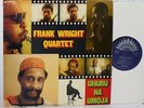 FRANK WRIGHT QUARTET - Uhuru Na Umoja   Lp   Noa Howard