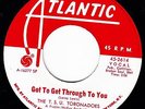 THE T.S.U. TORONADOES Got to Get Through ATLANTIC 2614 45 NORTHERN SOUL R&B