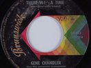 Northern Soul 45 GENE CHANDLER There Was A Time BRUNSWICK HEAR