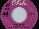 Northern Soul 45 LARRY WILLIAMS & JOHNNY WATSON Too Late OKEH HEAR