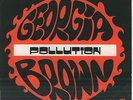 GEORGIA BROWN pollution BELGIAN HARD FUZZ PSYCH mod 45 - LISTEN