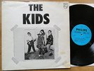 The Kids . s/t LP  Belgium Punk 1978 KBD Raxola P.I.G.Z. Hubble Bubble X-Pulsion