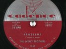 Rock & Roll 78 EVERLY BROTHERS Problems / Love Of My Life on Cadence
