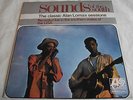 THE CLASSIC ALAN LOMAX SESSIONS - SOUNDS OF THE SOUTH ** ATLANTIC LP