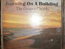 GOSPEL CHORDS **Working On A Building** New Orleans Gospel LP on ROSEMONT 1071