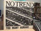 No Trend Too Many Humans ... rare self released 1984 punk anti-hardcore LP