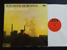 Bobby Jameson - Too Many Mornings (UK release of Rare US Chris Lucey LP) M-