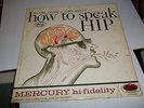 HOW TO SPEAK HIP mono LP 1958 COOL BEATNIK SPOKEN WORD